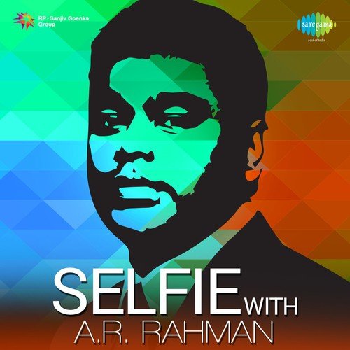 Selfie With A.R. Rahman A.R. Rahman MP3 Download